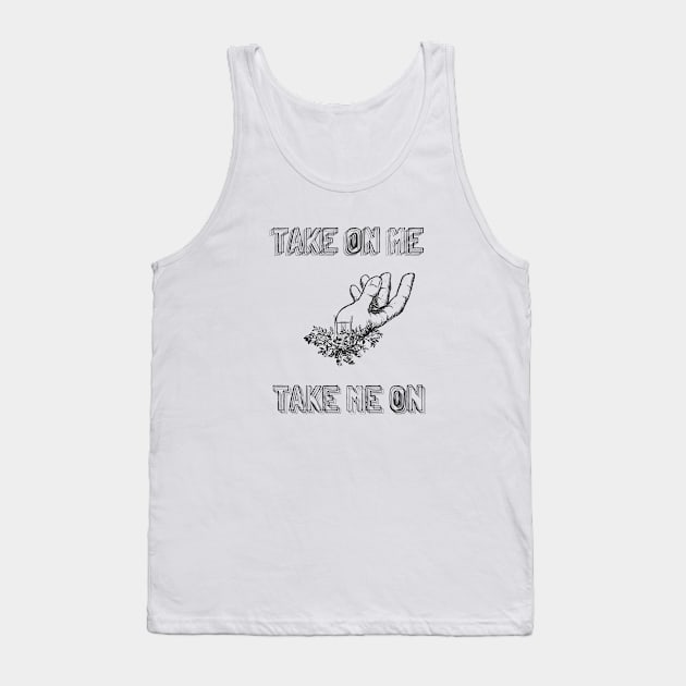 Take on me Merch Tank Top by Seligs Music